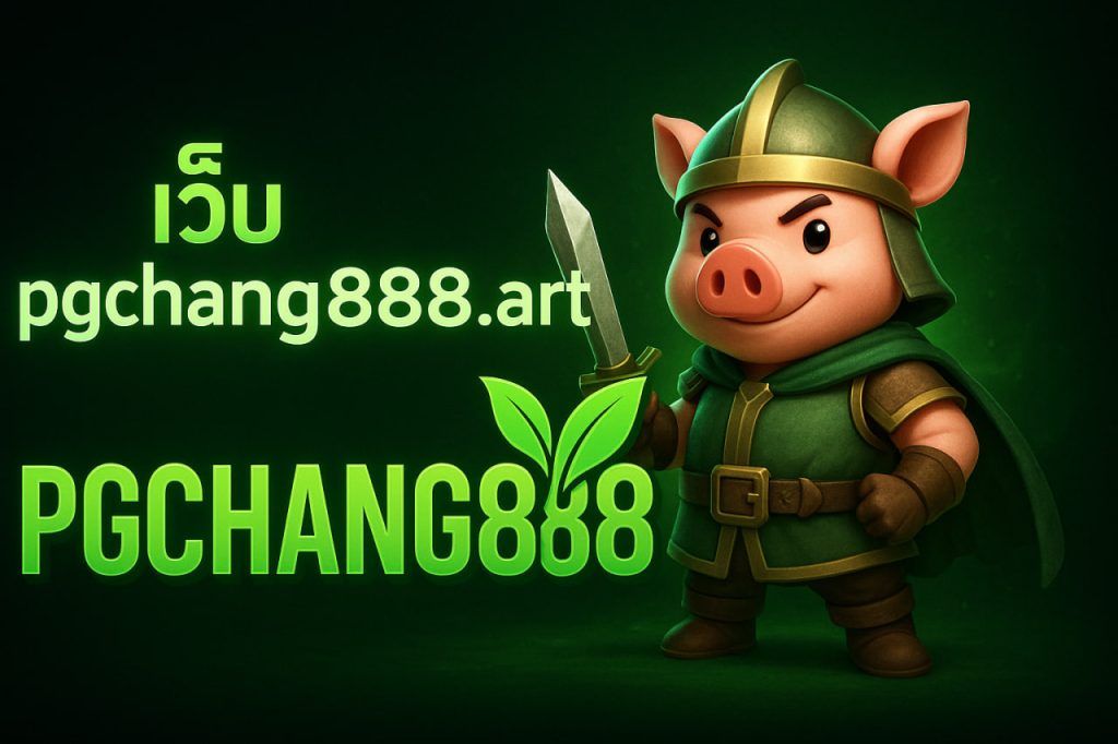 pg slot www pgchang888 art